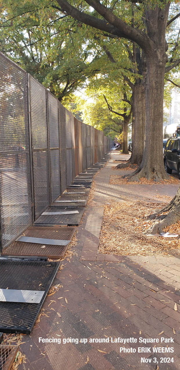 The metal fencing going up around Lafayette Square Park by the White House