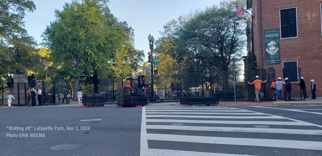 Walling off Lafayette Square Park by the White House – click the image to see enlarged photo